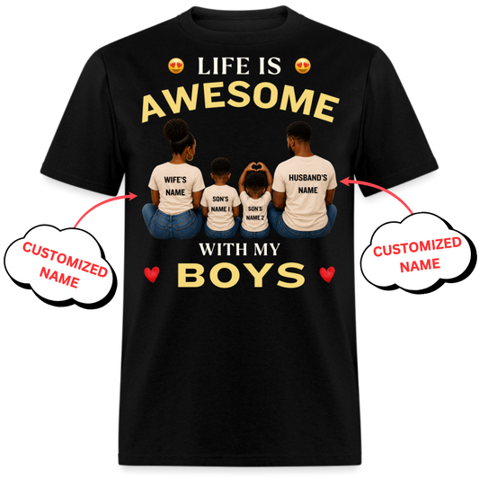 LIFE IS AWESOME WITH MY BOYS-PERSONALIZED UNISEX SHIRT
